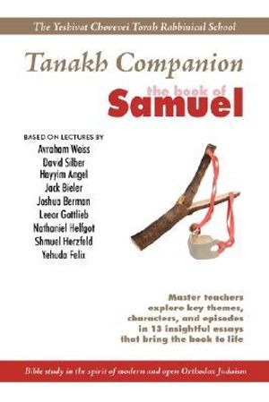 Yeshivat Chovevei Torah Tanakh Companion : The Book of Samuel - David Silber