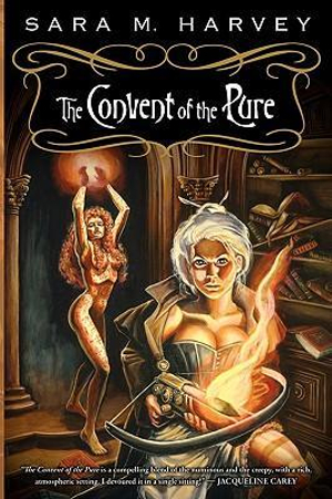 The Convent of the Pure - Sara M Harvey