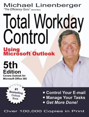 Total Workday Control Using Microsoft Outlook - Michael Linenberger
