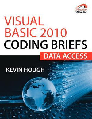Visual Basic 2010 Coding Briefs Data Access : Data Access - Kevin Hough