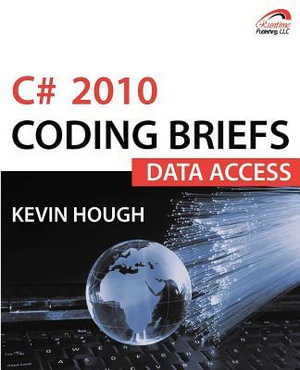 C# 2010 Coding Briefs Data Access - Kevin Hough