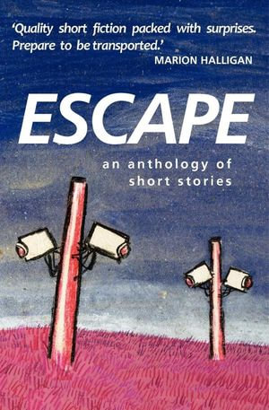 Escape : short Australian stories - Bronwyn Mehan