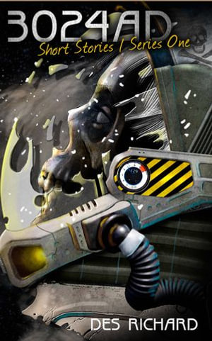 3024AD : Short Stories Series One - DES Richard
