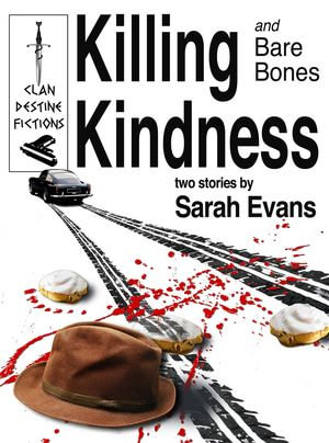Killing Kindness : and Bare Bones - Sarah Evans