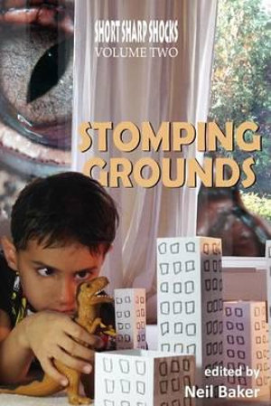 Stomping Grounds : Short Sharp Shocks - C J Henderson