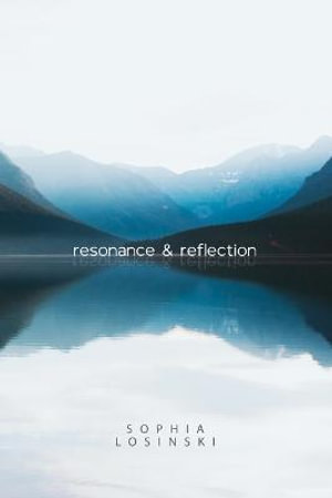 resonance & reflection - Sophia Losinski