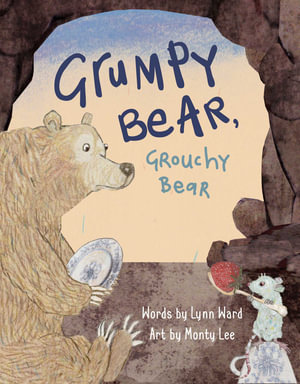 Grumpy Bear, Grouchy Bear - Lynn Ward