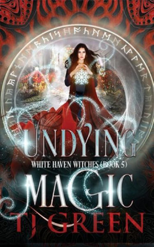 Undying Magic : Paranormal Witch Mysteries - T. J. Green