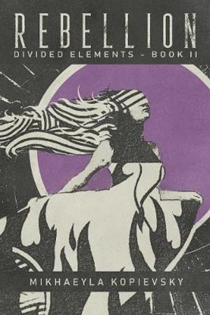 Divided Elements : Divided Elements - Mikhaeyla Kopievsky