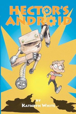 Hector's Android - Kathryn White