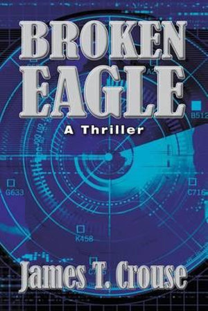 Broken Eagle - James T Crouse