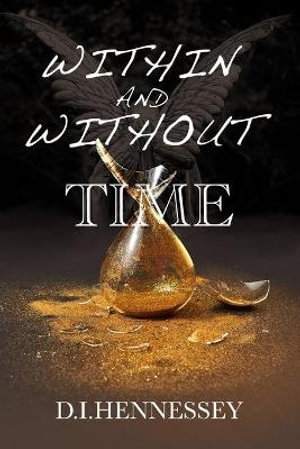 Within and Without Time - D. I. Hennessey