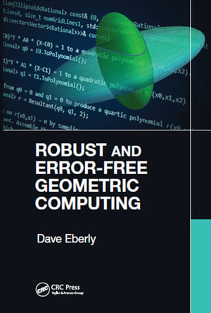 Robust and Error-Free Geometric Computing - Dave Eberly