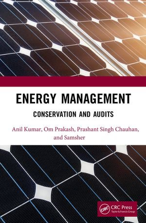 Energy Management : Conservation and Audits - Anil Kumar