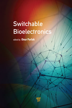 Switchable Bioelectronics - Onur Parlak