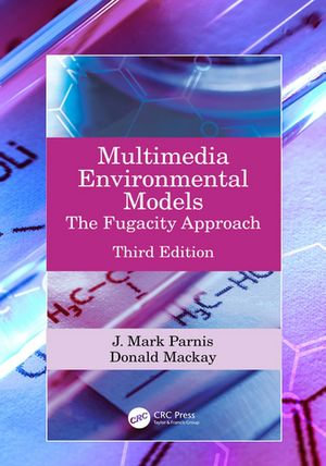 Multimedia Environmental Models : The Fugacity Approach - J. Mark Parnis