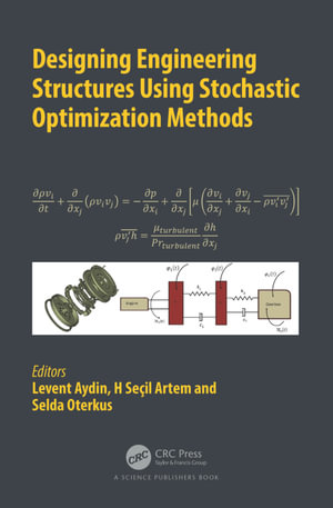 Designing Engineering Structures using Stochastic Optimization Methods - Levent Aydin