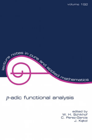 p-adic Functional Analysis - W.H. Schikhof