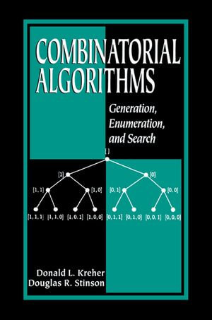 Combinatorial Algorithms : Generation, Enumeration, and Search - Donald L. Kreher