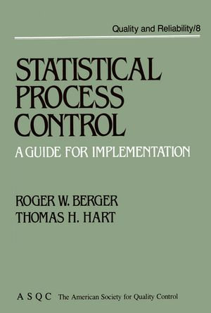 Statistical Process Control : A Guide for Implementation - Roger W. Berger
