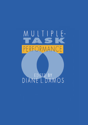 Multiple Task Performance - Diane L. Damos