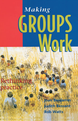 Making Groups Work : Rethinking practice - Rob Watts