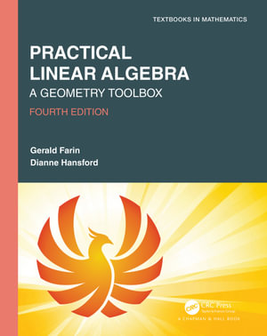Practical Linear Algebra : A Geometry Toolbox - Gerald Farin
