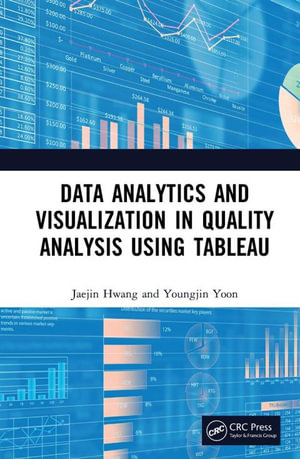Data Analytics and Visualization in Quality Analysis using Tableau - Jaejin Hwang