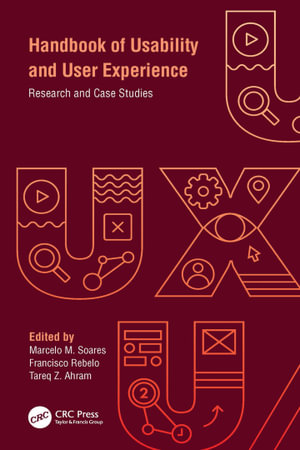 Handbook of Usability and User-Experience : Research and Case Studies - Francisco Rebelo and Tareq Z. Ahram Marcelo M. Soares
