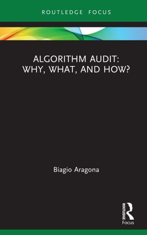 Algorithm Audit : Why, What, and How? - Biagio Aragona