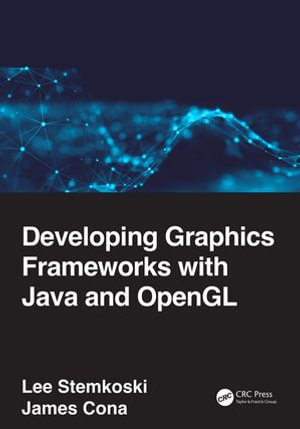 Developing Graphics Frameworks with Java and OpenGL - Lee Stemkoski