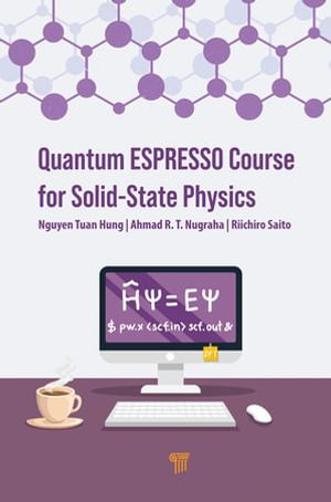 Quantum ESPRESSO Course for Solid-State Physics - Nguyen Tuan Hung