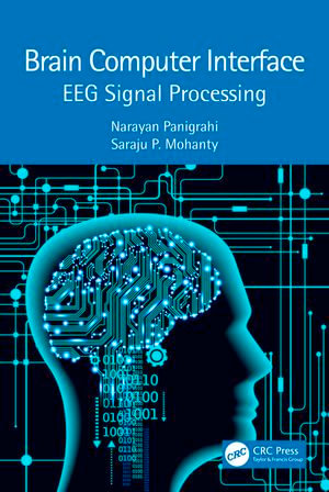 Brain Computer Interface : EEG Signal Processing - Narayan Panigrahi