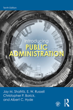 Introducing Public Administration - Jay M. Shafritz