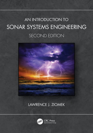 An Introduction to Sonar Systems Engineering - Lawrence J. Ziomek