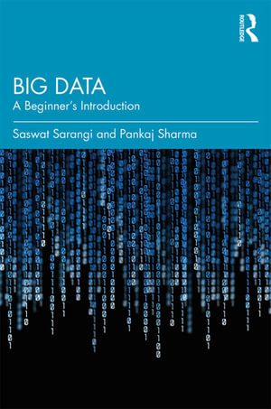 Big Data : A Beginner's Introduction - Saswat Sarangi