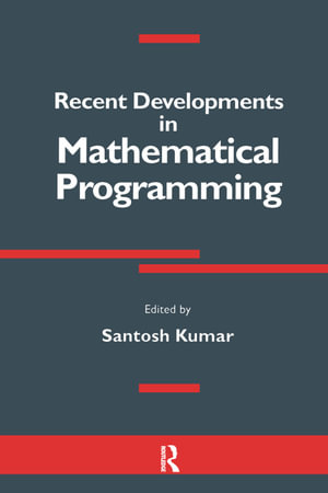 Recent Developments in Mathematical Programming - Santosh Kumar