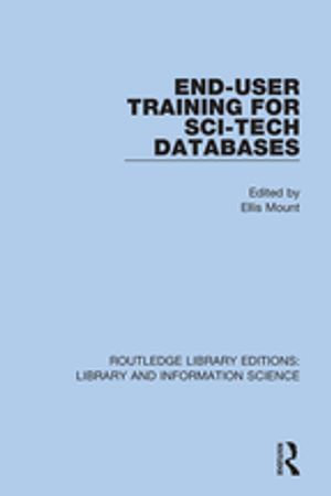 End-User Training for Sci-Tech Databases : Routledge Library Editions: Library and Information Science - Ellis Mount