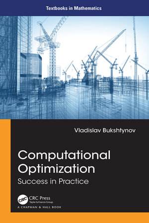 Computational Optimization : Success in Practice - Vladislav Bukshtynov