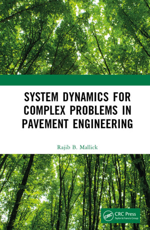 System Dynamics for Complex Problems in Pavement Engineering - Rajib Mallick