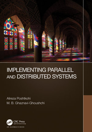 Implementing Parallel and Distributed Systems - Alireza Poshtkohi