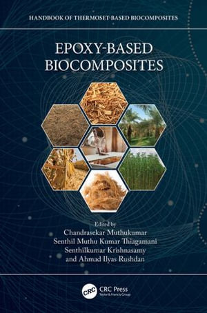 Epoxy-Based Biocomposites - Chandrasekar Muthukumar