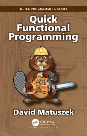 Quick Functional Programming : Quick Programming - David Matuszek