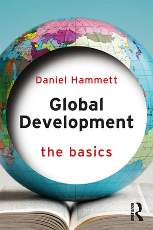 Global Development : The Basics - Daniel Hammett