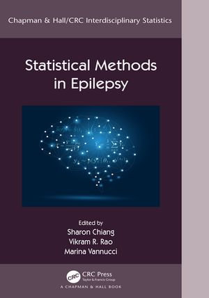 Statistical Methods in Epilepsy : Chapman & Hall/CRC Interdisciplinary Statistics - Sharon Chiang