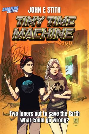 Tiny Time Machine - John E. Stith