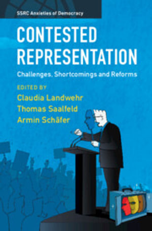 Contested Representation : Challenges, Shortcomings and Reforms - Claudia Landwehr