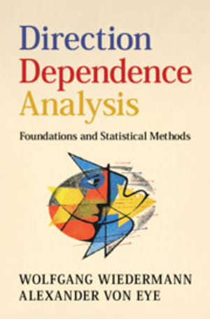 Direction Dependence Analysis : Foundations and Statistical Methods - Wolfgang Wiedermann