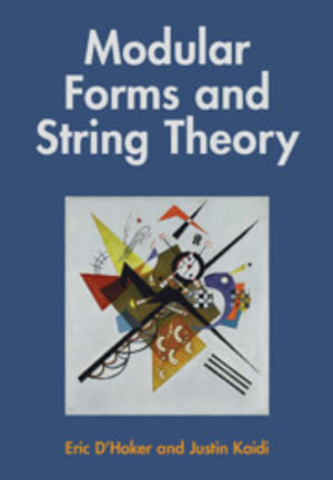 Modular Forms and String Theory - Eric D'Hoker