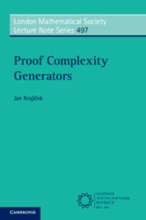 Proof Complexity Generators : London Mathematical Society Lecture Note - Jan KrajÃÄ�ek